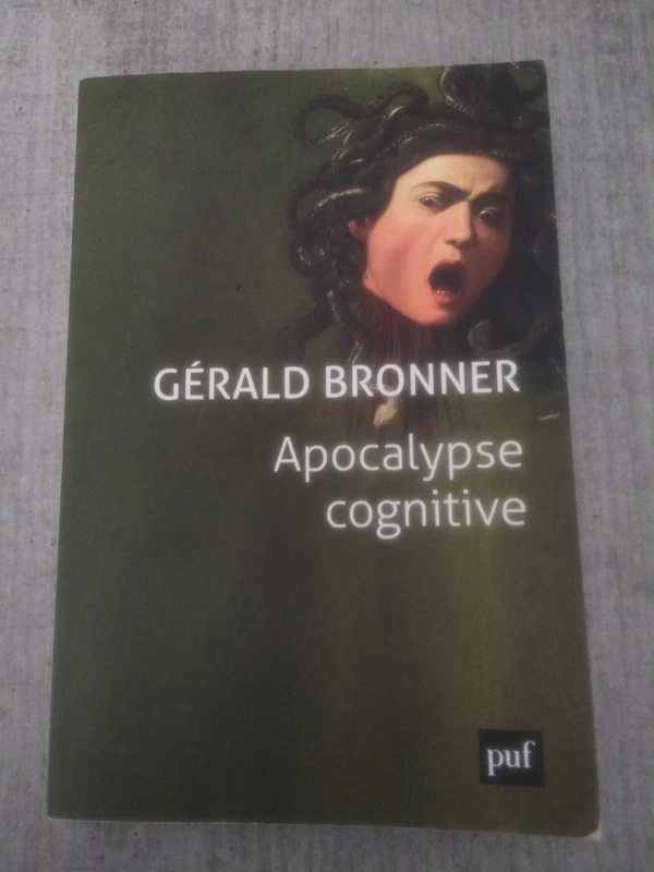 Apocalypse cognitive Gérald bronner