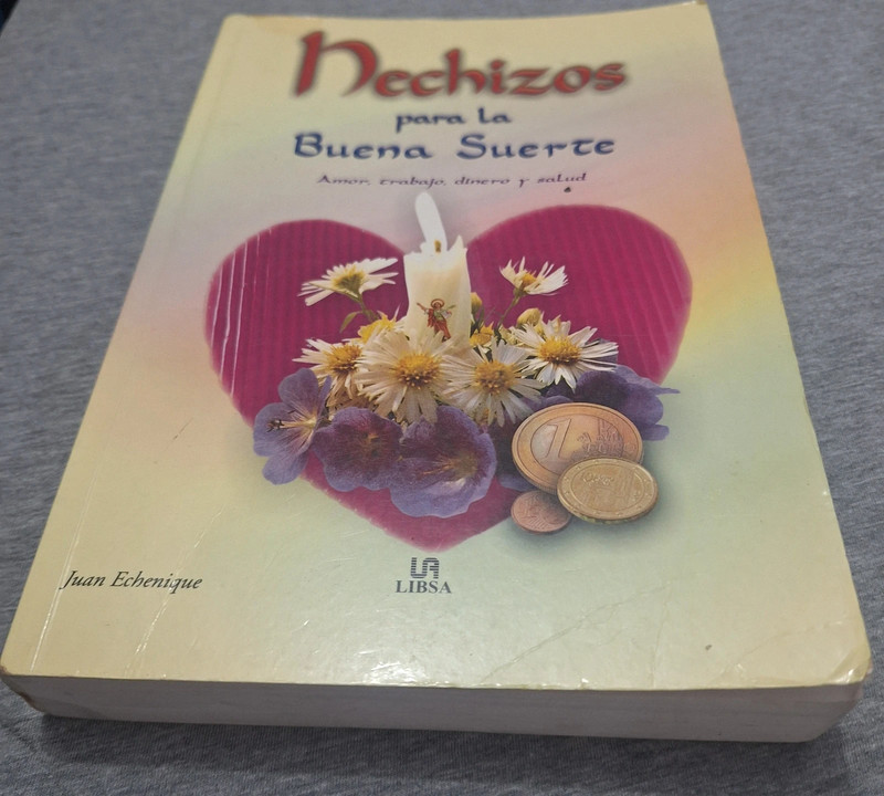 Hechizos para la buena suerte: Amor, trabajo, dinero y salud