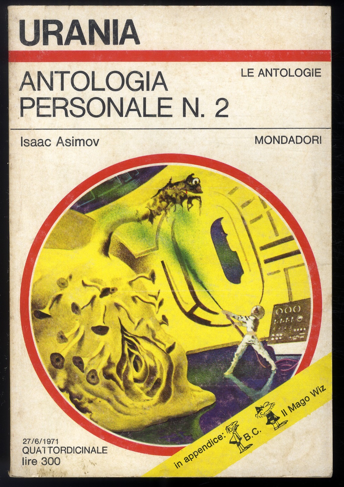 U] URANIA N° 569 - 27/ 6 / 1971 - ANTOLOGIA PERSONALE N° 2 - ISAAC ASIMOV OTTIMO