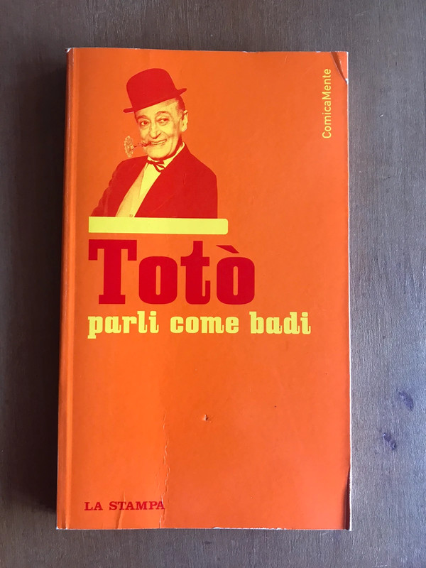 Libro “Totò’ - Parli come badi”