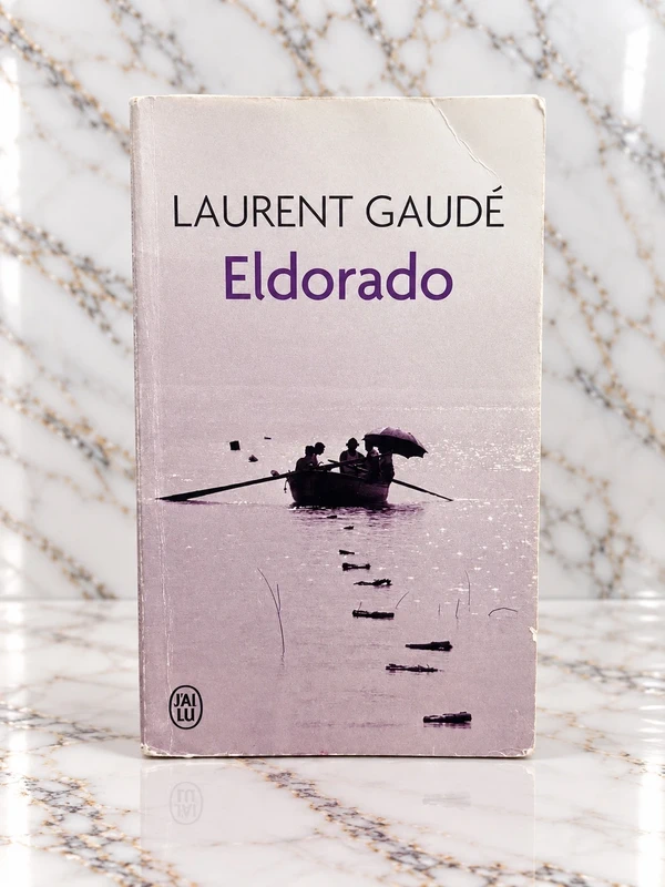 Eldorado – Laurent Gaudé – J’ai Lu – Roman