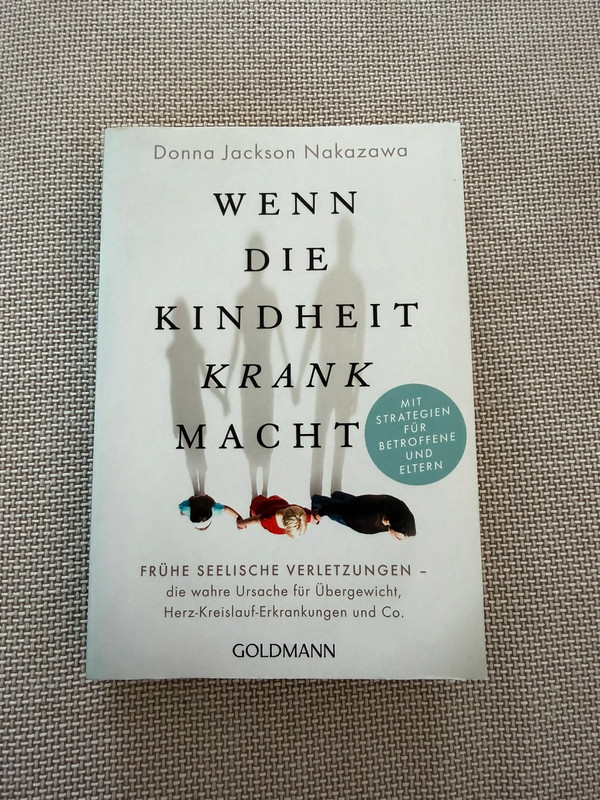 Wenn die Kindheit krank macht Donna Jackson Nakazawa