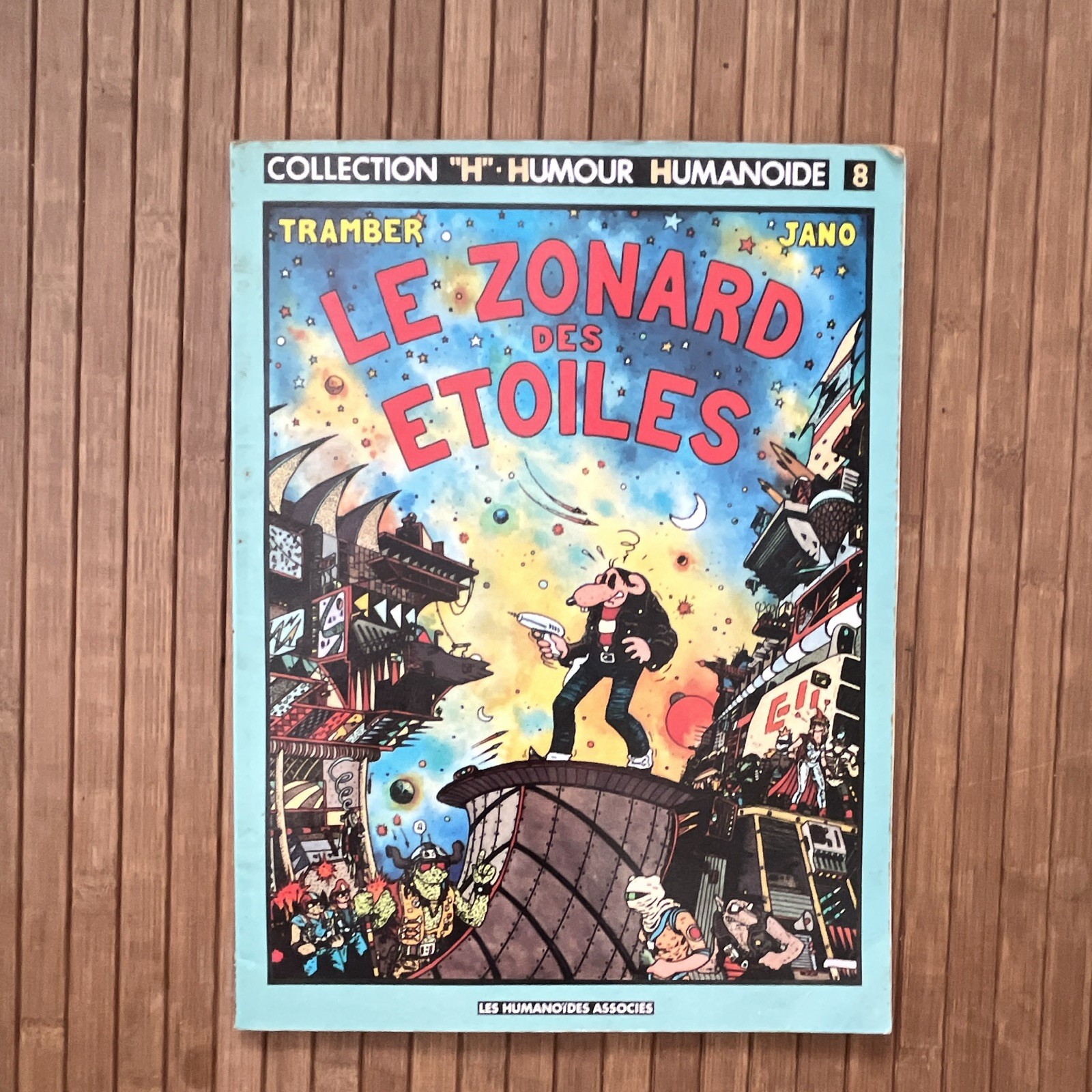 Les Humanoïdes Associés Le Zonard des Étoiles Collection "H" n°8 1983