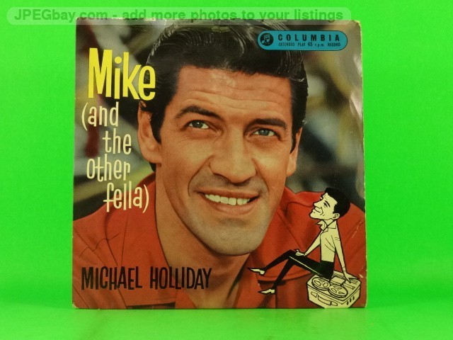 MICHAEL HOLLIDAY MIKE (AND THE OTHER FELLA) (151) 4 Track 7" Single including Pi
