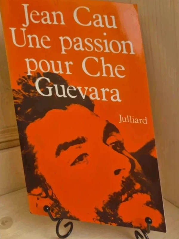 Une passion pour Che Guevara	 de		Jean Cau