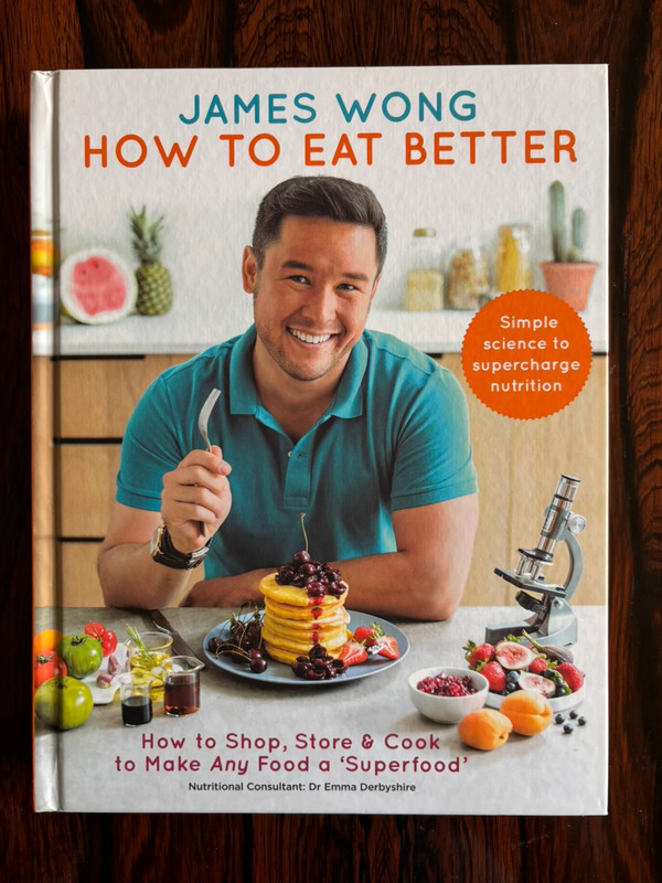 How to Eat Better by James Wong