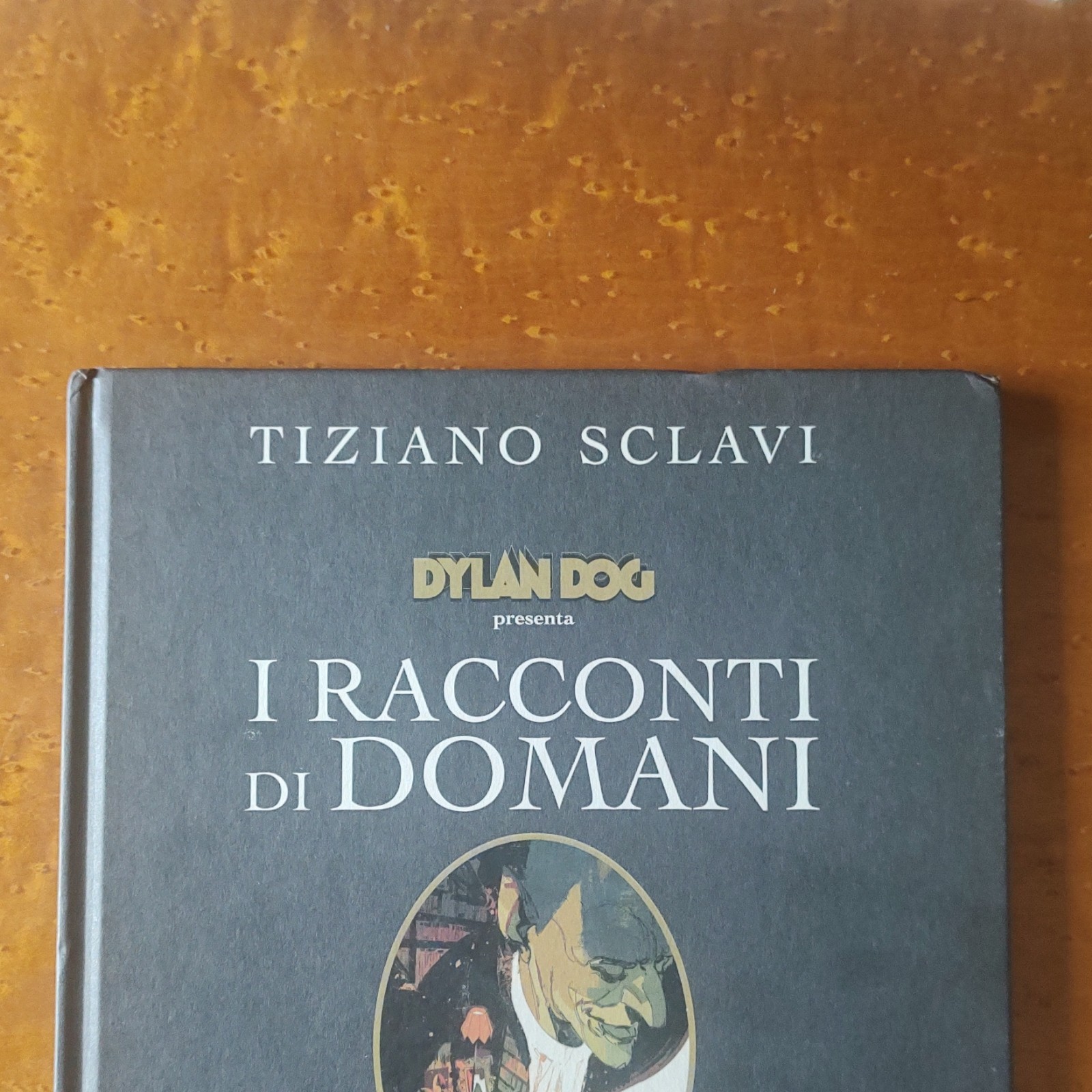 Tiziano Sclavi Dylan Dog I racconti di domani  1 Il Libro Impossibile Cavenago