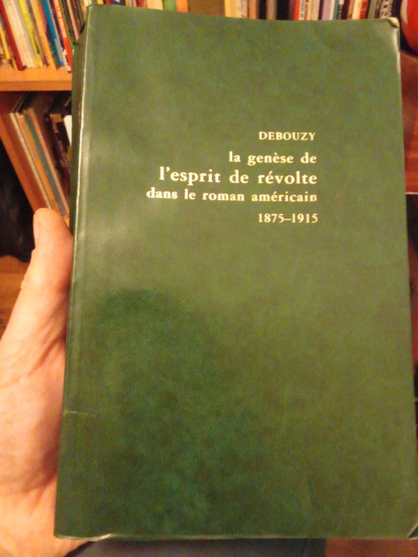 Livre La Genèse de l'esprit de révolte dans le roman américain - Debouzy