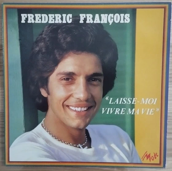 disque 33 tours vinyle Frederic François – Laisse-moi Vivre Ma Vie