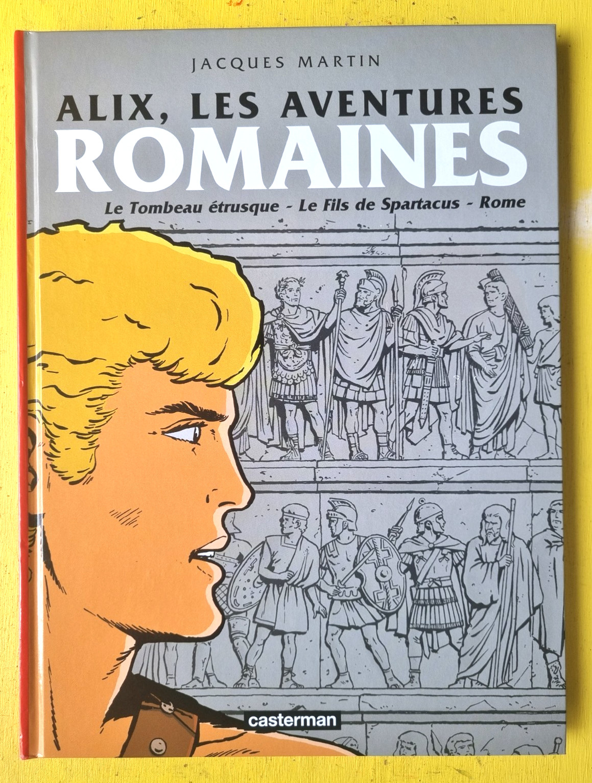 BD ALIX LES AVENTURES ROMAINES  + DEDICACE de J.MARTIN  EO 2007 NEUF AX2GH25
