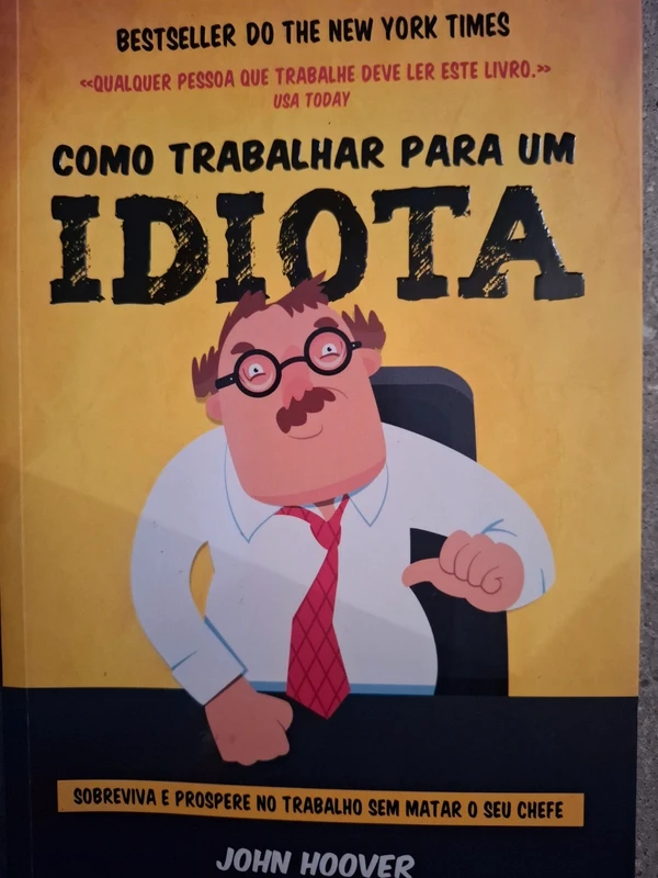 Como trabalhar para um idiota