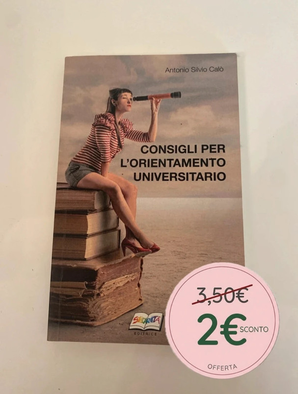 Libro Consigli per l’orientamento universitario - Antonio Silvio Calò