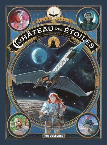 LE CHATEAU DES ETOILES TOME 2 (2 EME PARTIE): LA CONQUETE di Alex Alice