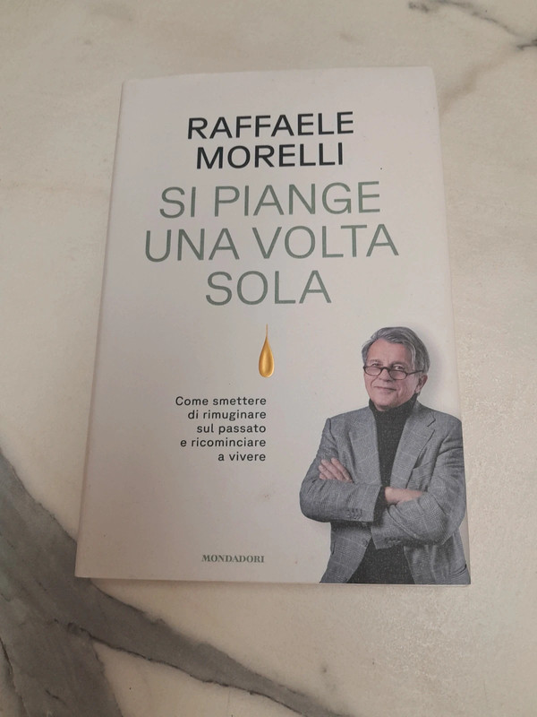 Si piange una sola volta. Raffaele morelli