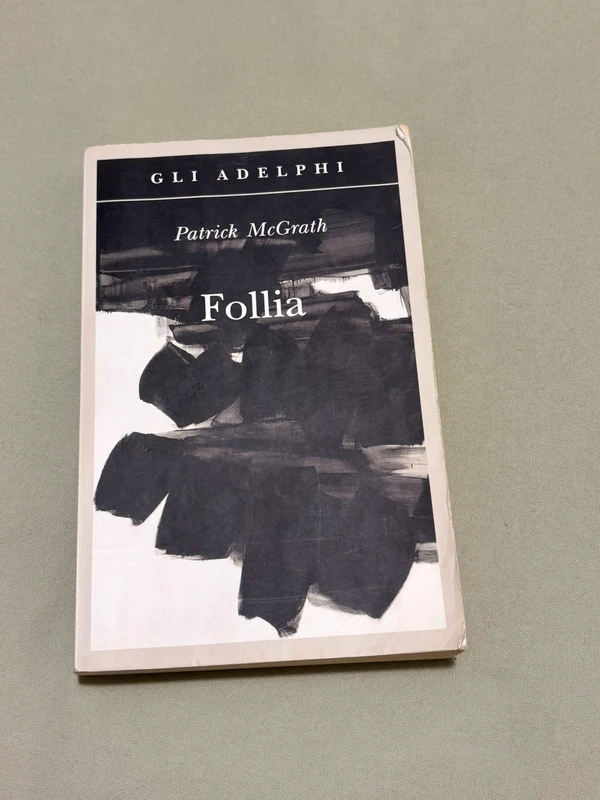 La follia (Italian Edition) - Patrick McGrath