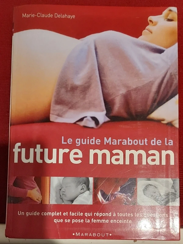 Marie Claude Delahaye-Guide de la future maman