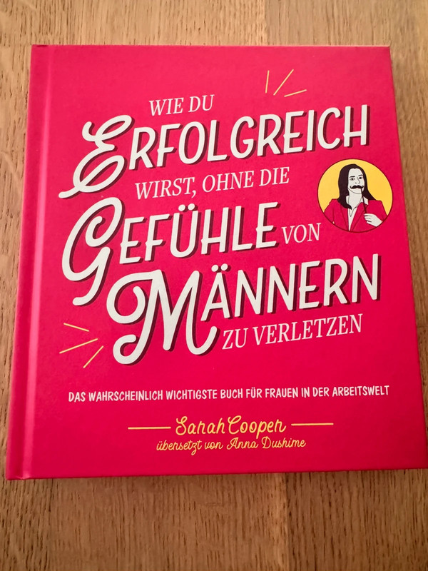 Wie du erfolgreich wirst, ohne die Gefühlte von Männern zu verletzen