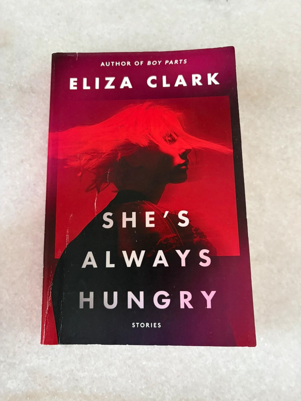 She’s always hungry - Eliza Clark
