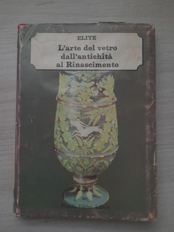 L'arte del vetro dall'antichità al Rinascimento