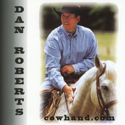 DAN ROBERTS - Cowhand.com - CD - Single - **Excellent Condition**