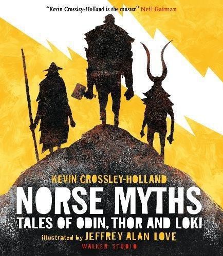 Norse Myths: Tales of Odin, Thor and Loki (Walker... - Crossley-Holland, Kevin