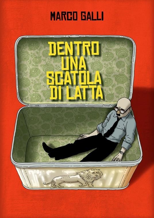 Dentro una scatola di latta - Marco Galli 