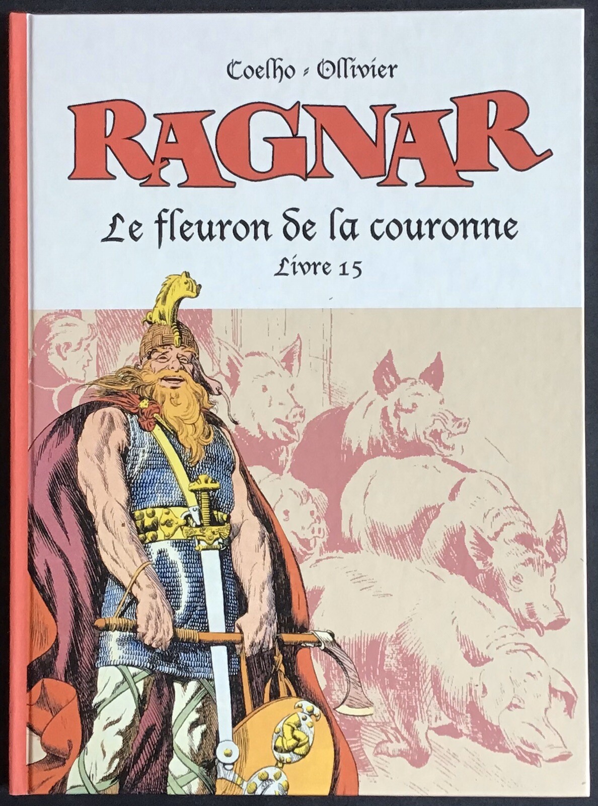 RAGNAR Livre 15 Le fleuron de la couronne Par Coelho et Ollivier Comme neuf