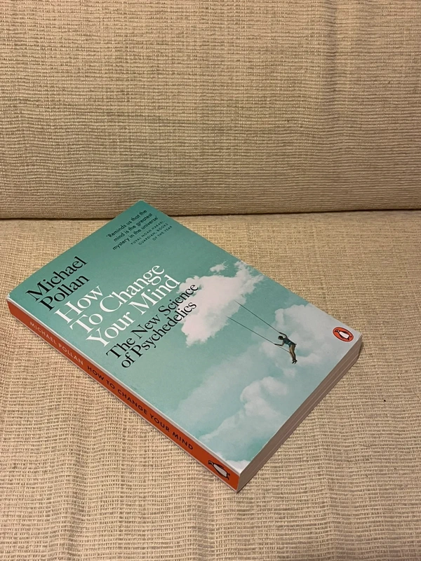 How To Change Your Mind - Michael Pollan