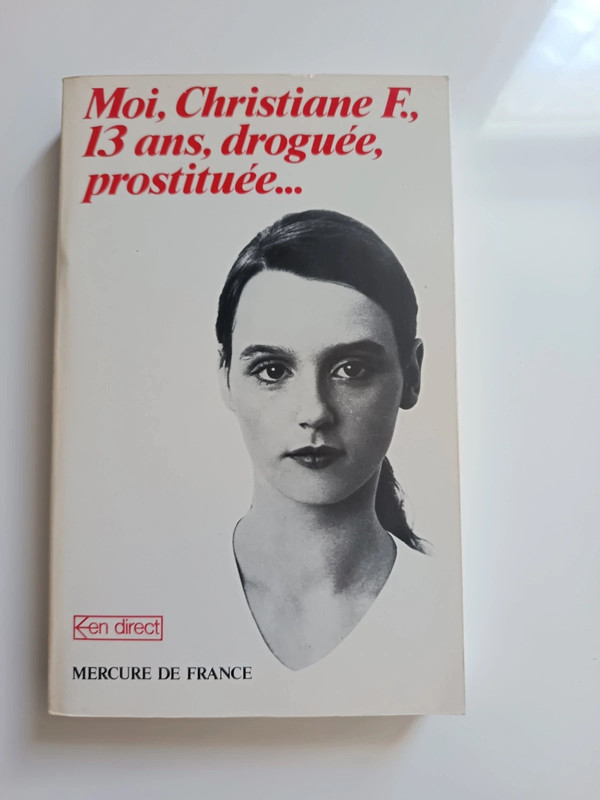 Moi Christiane F, 13 ans, droguée, prostituée. Par Kai Hermann et Horst Rieck