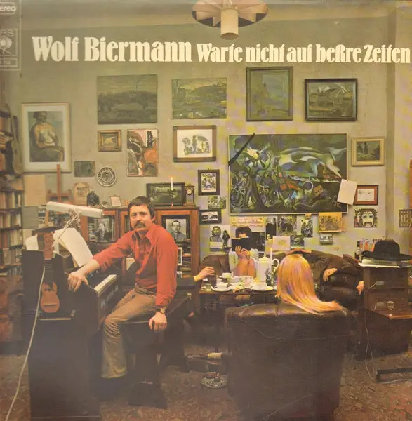 LP Wolf Biermann Warte Nicht auf Beßre Zeiten INCL. NEAR MINT CBS 33 U/min