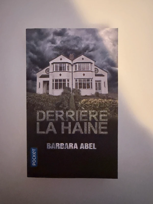 Derrière la haine - Barbara Abel