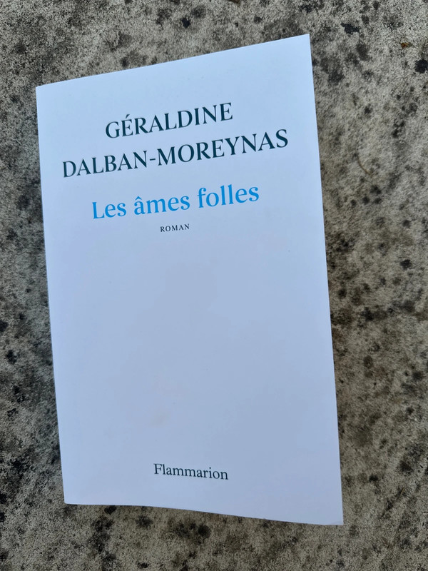 Les âmes folles de Géraldine Dalban-Moreynas
