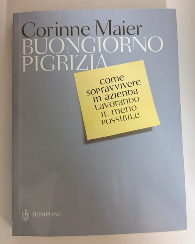 Buongiorno pigrizia. Come sopravvivere in azienda lavorando il meno possibil