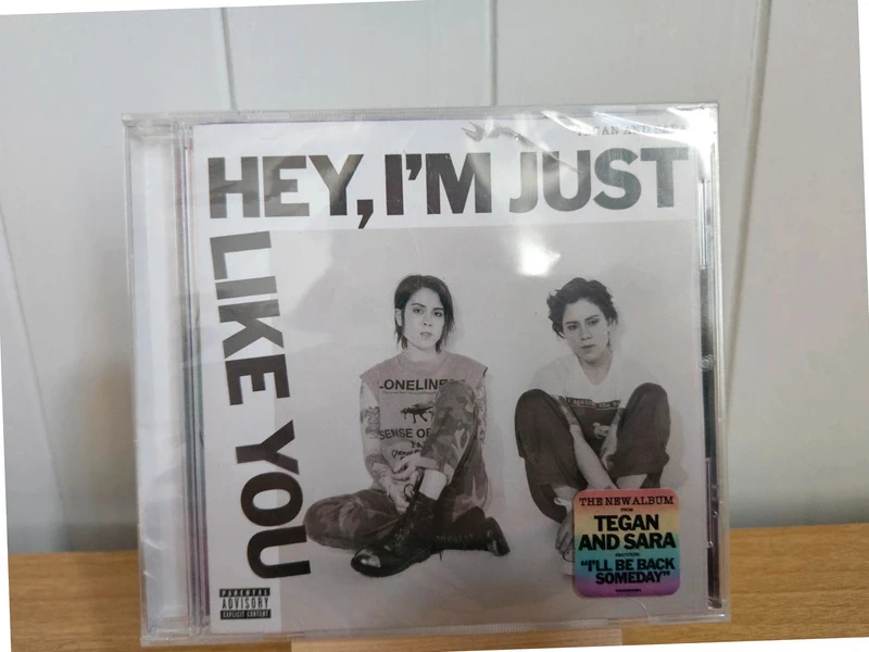 CD Tegan and Sara - Hey, I'm Just Like You - Neuf