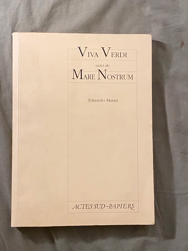 Viva Verdi, suivi de : Mare Nostrum - Eduardo Manet