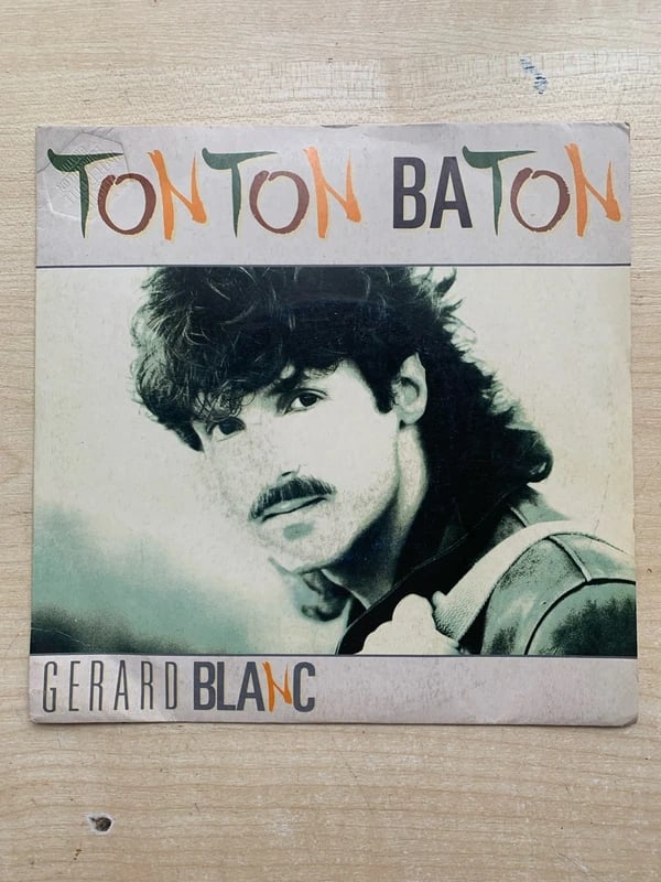 Gérard Blanc – Tonton Baton Vinyle 45t (7") Chanson, Synth-pop, Europop