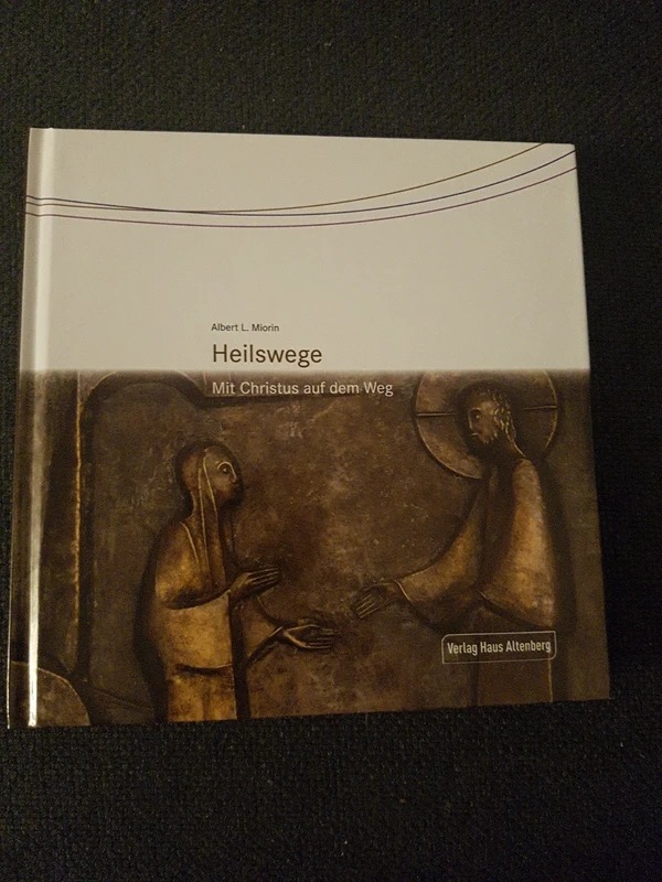 Heilswege Mit Christus auf dem Weg