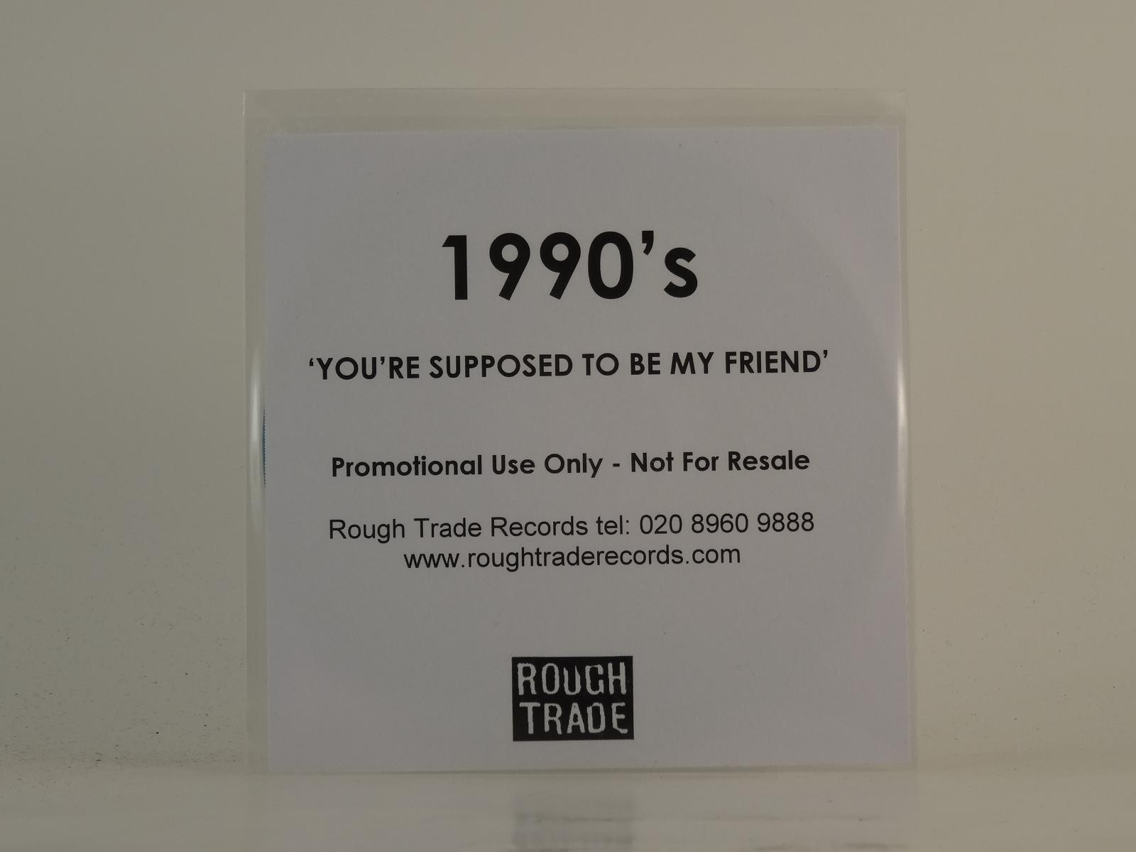 1990'S YOU'RE SUPPOSED TO BE MY FRIEND (D82) 1 Track Promo CD Single including W