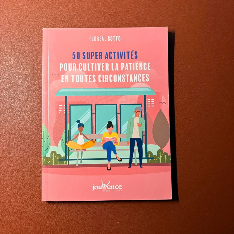 50 super activités pour cultiver la patience en toutes circonstances