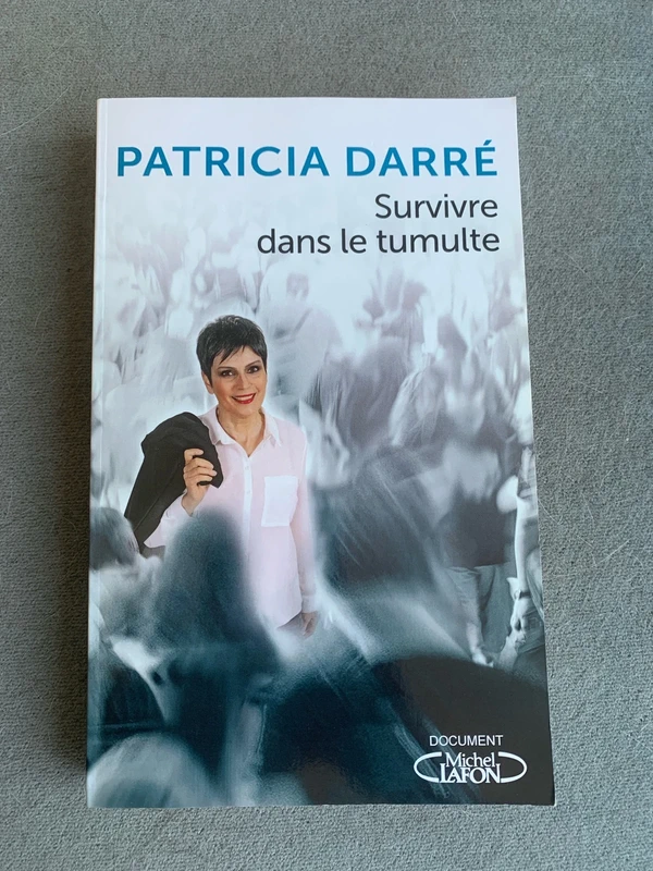 Survivre dans le tumulte - Patricia Darré