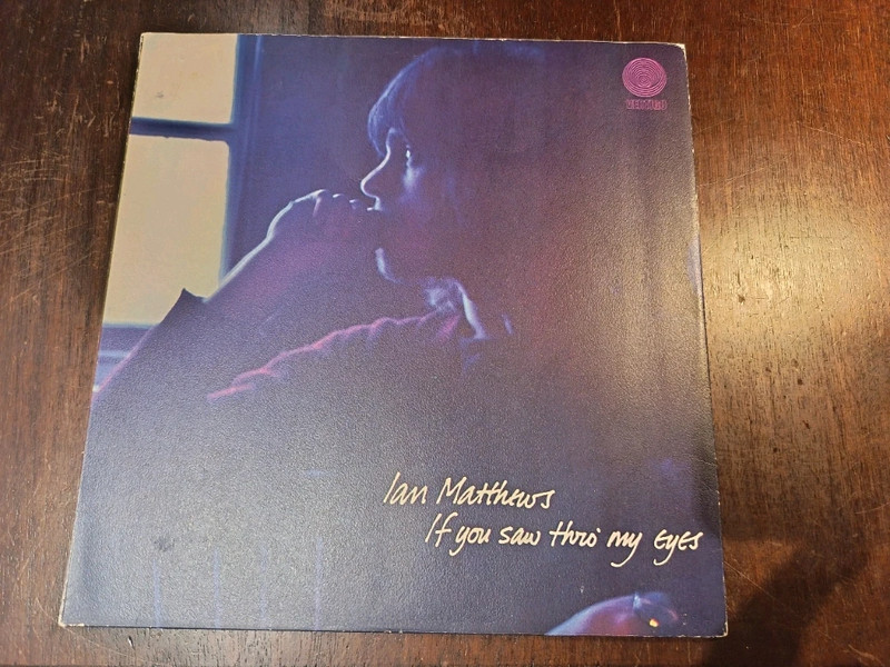 Ian Matthews - If you saw thro' my eyes UK first press