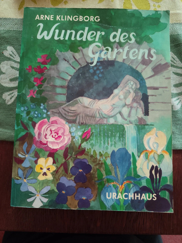 Wunder des Gartens- Arne Klingborg
