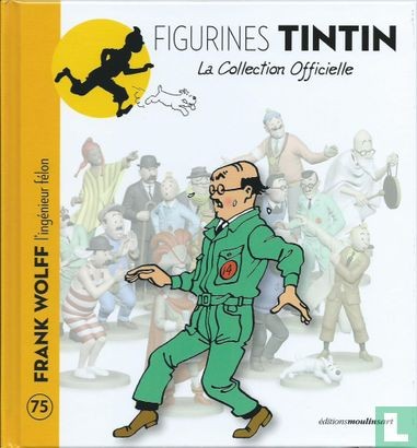 MOULINSART Moulinsart Tintin Frank Wolff L'ingénieur Félon Booklet Used La Colle