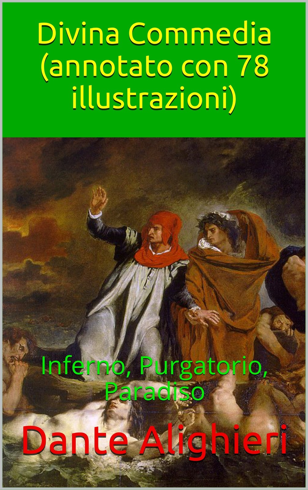 Divina Commedia (annotato con 78 illustrazioni): Inferno, Purgatorio, Paradiso