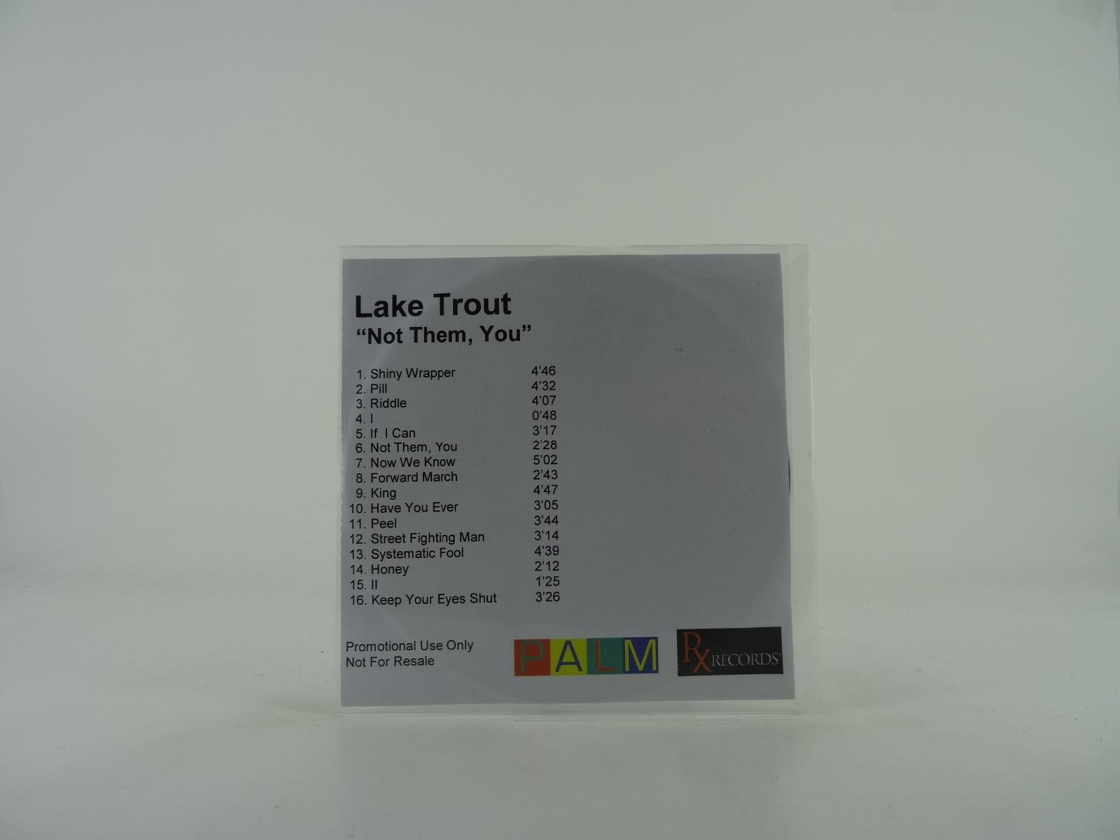 LAKE TROUT NOT THEM YOU (287) 17 Track Promo CD Album including White Sleeve PX 
