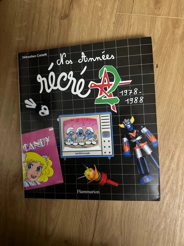Livre Nos annees Recre A2 1978 1988 Sebastien Carletti (