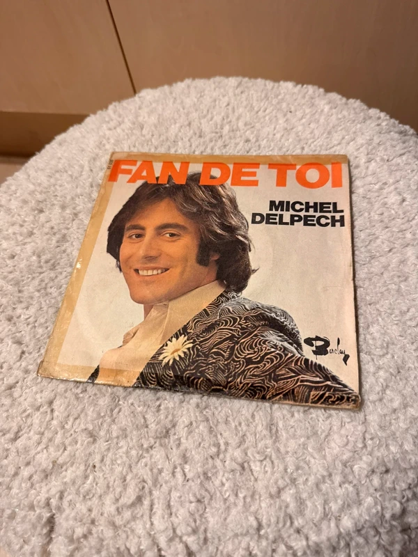 vinyle Michel Delpech Fan de toi - 62, Nos quinze ans 45 tours