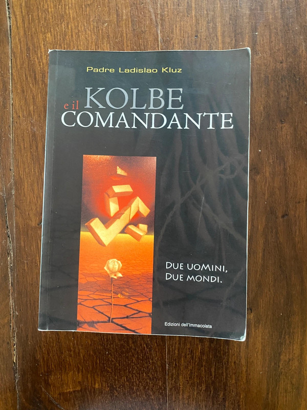 Kolbe e il comandante Due uomini due mondi