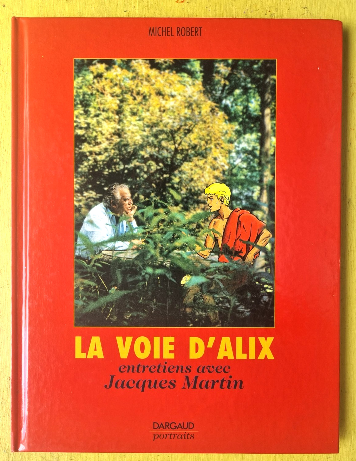 BD LA VOIE D'ALIX entretiens avec Jacques Martin  +DEDICACE EO 1999 NEUF AV4GH25