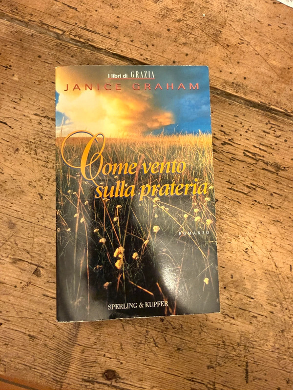 Come vento sulla prateria - Janice Graham (Ed. Grazia / Sperling)